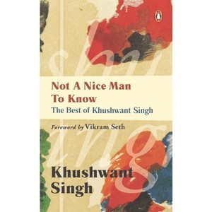 Not a Nice Man to Know - by  Khushwant Singh (Paperback) - 1 of 1