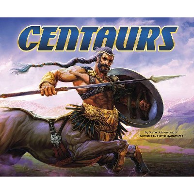 Centaurs - by  Suma Subramaniam (Hardcover)