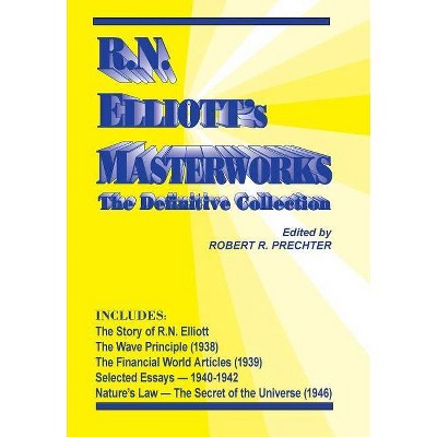 R.N. Elliott's Masterworks - 3rd Edition by  R N Elliott (Hardcover)