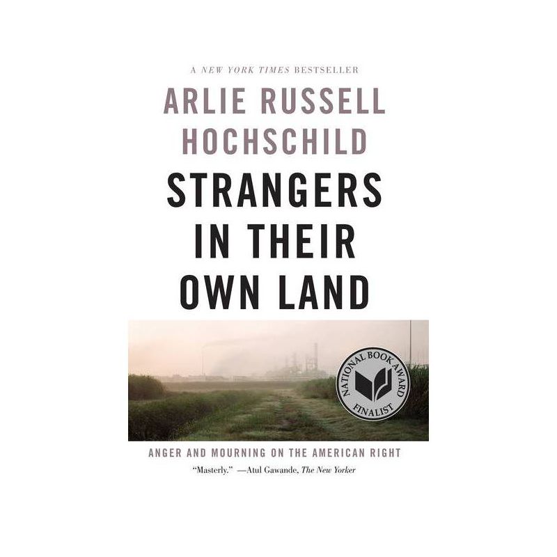 Strangers in Their Own Land - by Arlie Russell Hochschild, 1 of 2