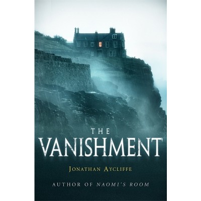 The Vanishment - by  Jonathan Aycliffe (Paperback)