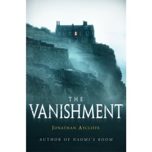 The Vanishment - by  Jonathan Aycliffe (Paperback) - 1 of 1