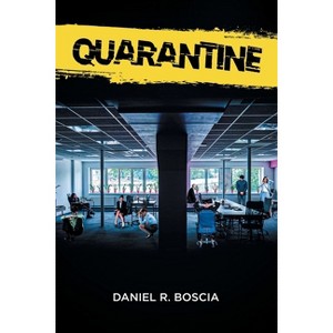 Quarantine - by  Daniel R Boscia (Paperback) - 1 of 1