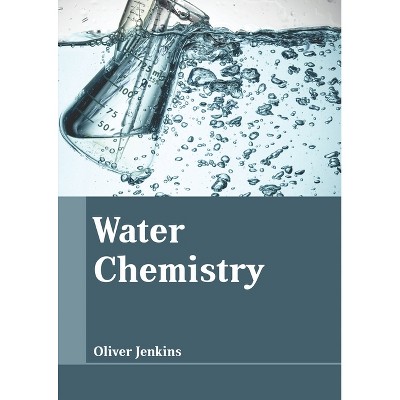 Water Chemistry - by  Oliver Jenkins (Hardcover)