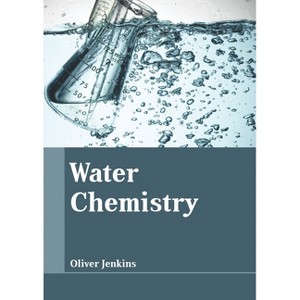 Water Chemistry - by  Oliver Jenkins (Hardcover) - 1 of 1