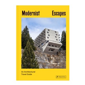 Modernist Escapes - by  Stefi Orazi (Hardcover) - 1 of 1
