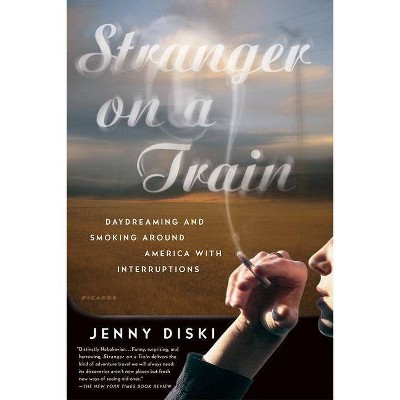 Stranger on a Train - by  Jenny Diski (Paperback)