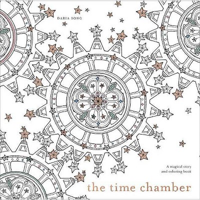 The Time Chamber - (Time Adult Coloring Books) by  Daria Song (Paperback)