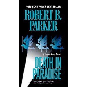 Death in Paradise - (Jesse Stone Novel) by  Robert B Parker (Paperback) - 1 of 1