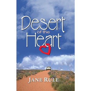 Desert of the Heart - by  Jane Rule (Paperback) - 1 of 1