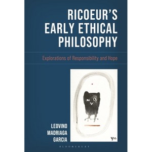 Ricoeur's Early Ethical Philosophy - (Studies in the Thought of Paul Ricoeur) by  Leovino Madriaga Garcia (Hardcover) - 1 of 1