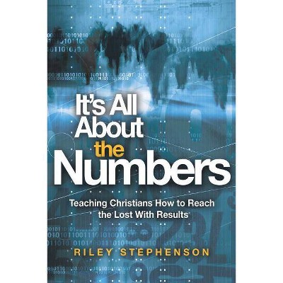 It's All about the Numbers - by  Riley Stephenson (Paperback)