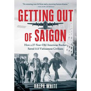 Getting Out of Saigon - by Ralph White