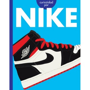 Curiosidad Por Nike - by  Rachel Grack (Paperback) - 1 of 1