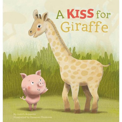 A Kiss for Giraffe - by  Judith Koppens (Hardcover)