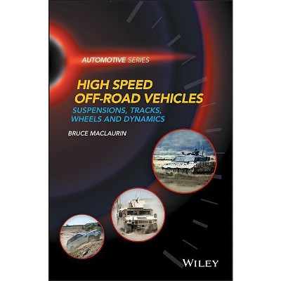 High Speed Off-Road Vehicles - (Automotive) by  Bruce Maclaurin (Hardcover)