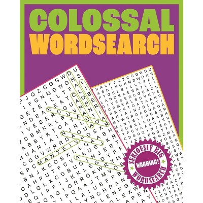 Colossal Wordsearch - by  Eric Saunders (Paperback)