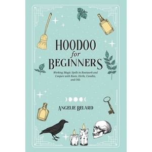 Hoodoo For Beginners - by Angelie Belard - 1 of 1