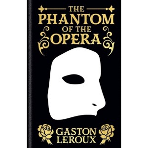 The Phantom of the Opera - (Arcturus Ornate Classics) by  Gaston LeRoux (Hardcover) - 1 of 1