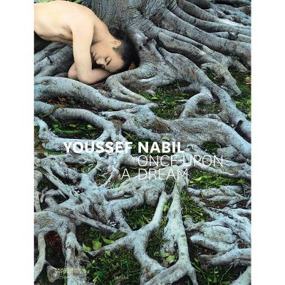 Youssef Nabil: Once Upon a Dream - by  Jean-Jacques Aillagon & Matthieu Humery (Paperback)