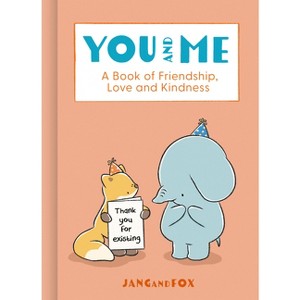You and Me - by  Jang and Fox (Hardcover) - 1 of 1