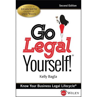 Go Legal Yourself! - 2nd Edition by  Kelly Bagla (Hardcover)