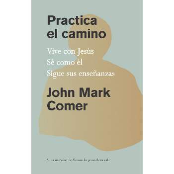 Practicing the Way - by John Mark Comer