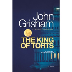 The King of Torts - by  John Grisham (Paperback) - 1 of 1
