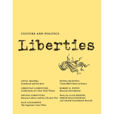 Liberties Journal of Culture and Politics - (Paperback)