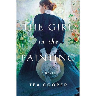 The Girl in the Painting - by  Tea Cooper (Paperback)