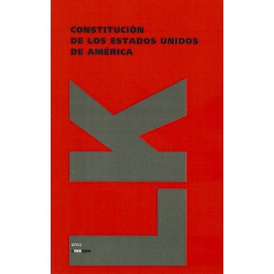 Constitución de Los Estados Unidos de América - (Leyes) by  Linkgua (Paperback)