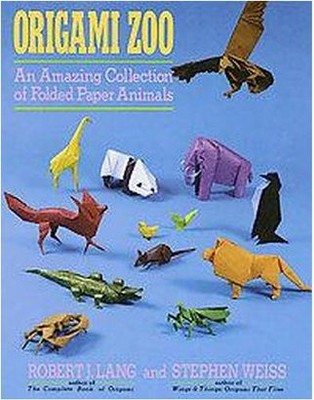 Origami Zoo - by  Robert J Lang & Stephen Weiss (Paperback)