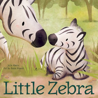 Little Zebra - (Little Animal Friends) by  Julie Abery (Board Book)