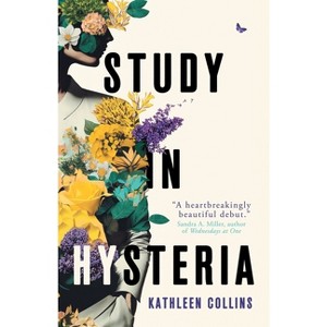 Study in Hysteria - by  Kathleen Collins (Paperback) - 1 of 1