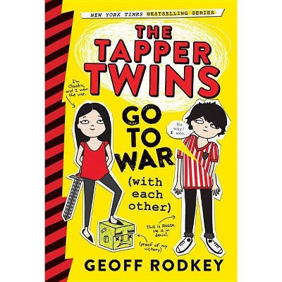 The Tapper Twins Go to War (with Each Other) - by  Geoff Rodkey (Paperback)