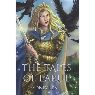 The Tales of LaRue - (Tales of Larue) by  Sydney Lyn (Paperback)