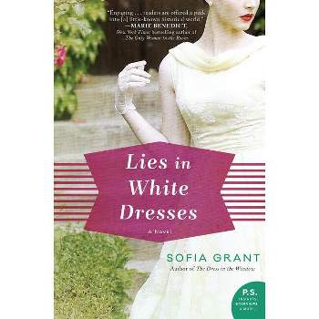 Lies in White Dresses - by  Sofia Grant (Paperback)
