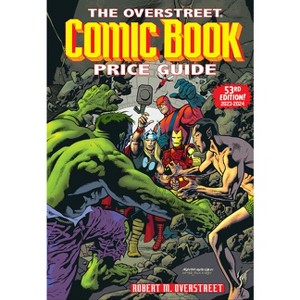 Overstreet Comic Book Price Guide Volume 53 - by  Robert M Overstreet (Paperback) - 1 of 1