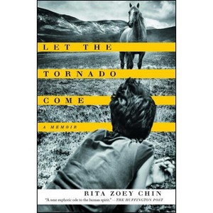 Let the Tornado Come - by  Rita Zoey Chin (Paperback) - 1 of 1