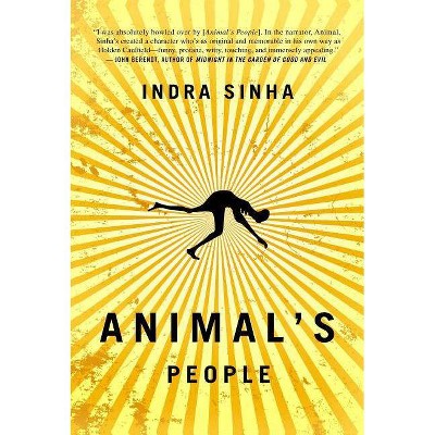 Animal's People - by  Indra Sinha (Paperback)