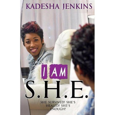 I Am She, Volume 1 - by  Kadesha Jenkins (Paperback)