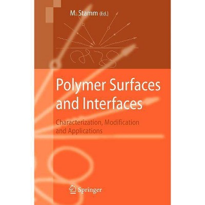 Polymer Surfaces and Interfaces - by  Manfred Stamm (Paperback)