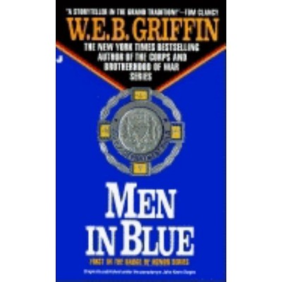 Men in Blue - (Badge of Honor) by  W E B Griffin (Paperback)