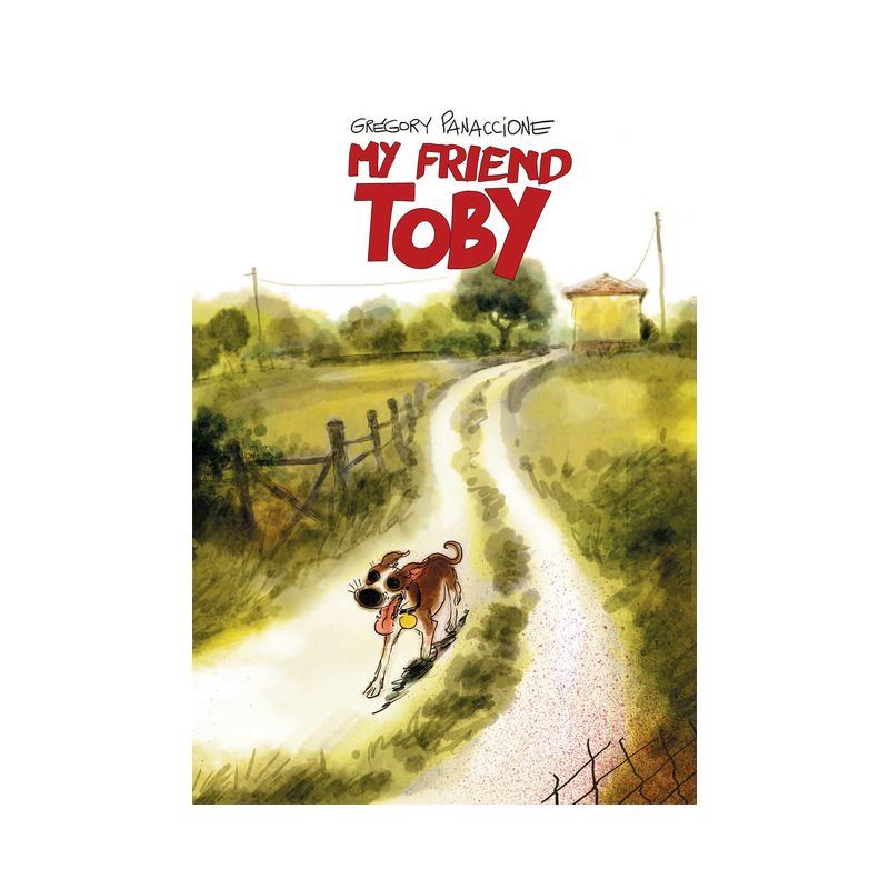 My Friend Toby - by  Gregory Panaccione (Hardcover), 1 of 2