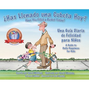 ¿Has Llenado Una Cubeta Hoy? - by  Carol McCloud (Paperback) - 1 of 1