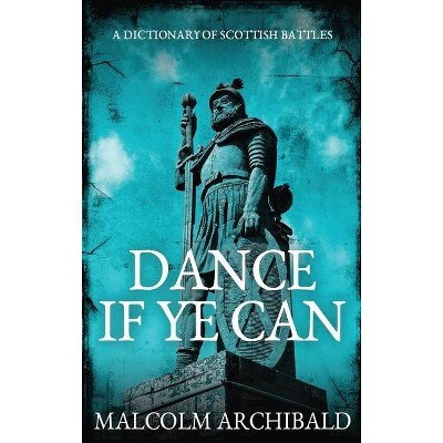 Dance If Ye Can - Large Print by  Malcolm Archibald (Hardcover)