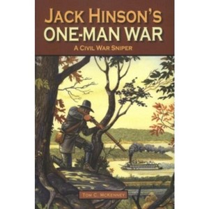 Jack Hinson's One-Man War - by  Tom McKenney (Hardcover) - 1 of 1