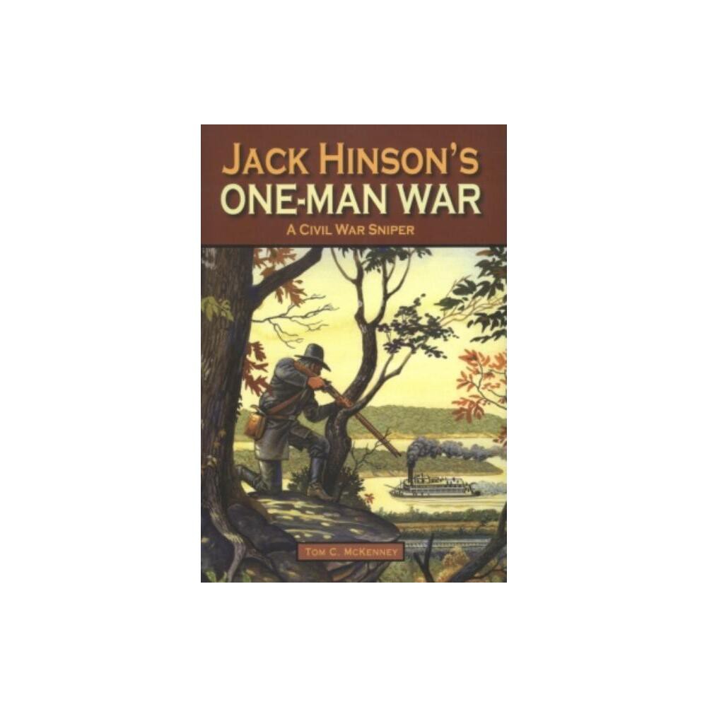 Jack Hinsons One-Man War - by Tom McKenney (Hardcover)