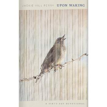 Upon Waking - by  Jackie Hill Perry (Hardcover)