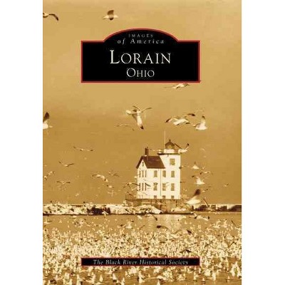 Lorain, Ohio - by Lorain Historical Society (Paperback)